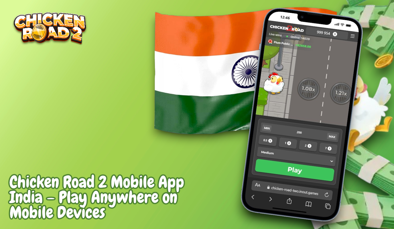 Chicken Road 2 Mobile App India – Play Anywhere on Mobile Devices